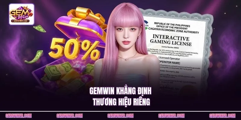 Gemwin khẳng định thương hiệu riêng