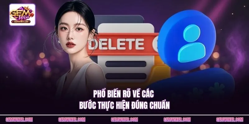 Phổ biến rõ về các bước thực hiện đúng chuẩn