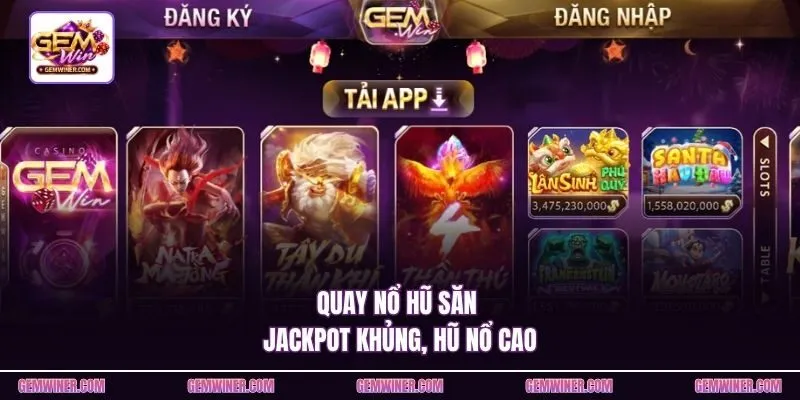 Quay nổ hũ săn jackpot khủng, hũ nổ cao