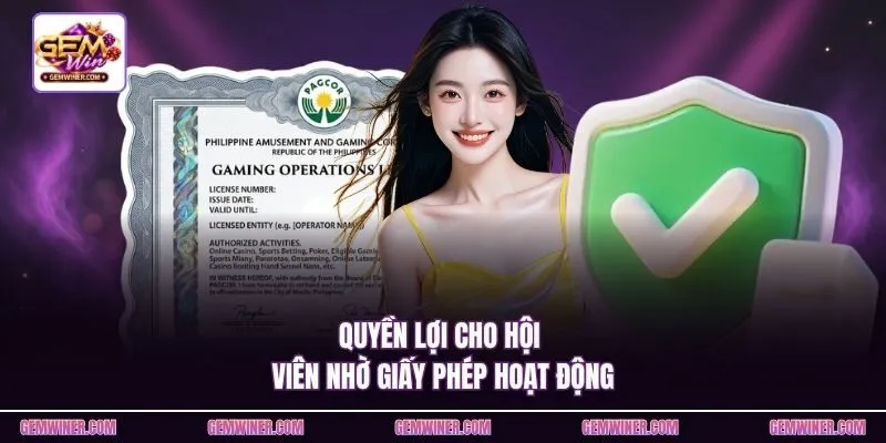 Quyền lợi cho hội viên nhờ giấy phép hoạt động