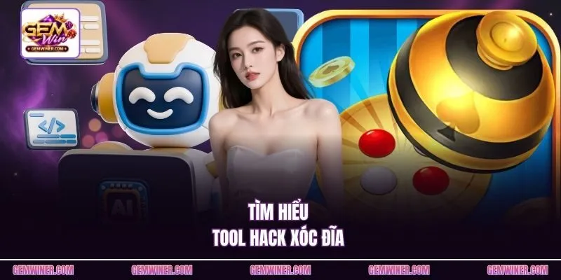 Tìm hiểu tool hack xóc đĩa